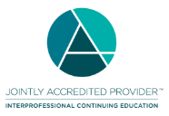 Jointly Accredited Provider — Interprofessional Continuing Education
